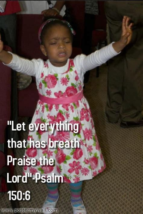 Let Everything That Breathes Praise The Lord Hallelujah Psalm 1506 Praise You Lord Praise