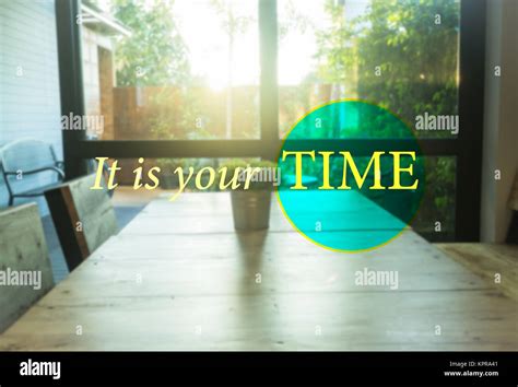 It is your TIME. Inspirational quote Stock Photo - Alamy