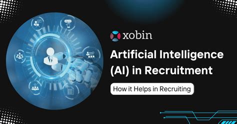 Artificial Intelligence Ai In Recruitment How It Helps In Recruitment