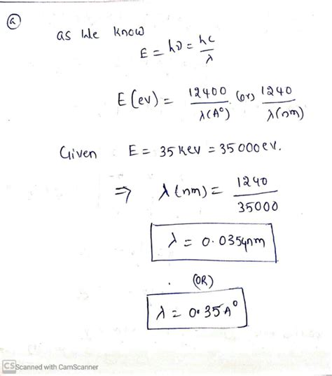 a) Calculate the wavelength of x ray emitted when 35-keV electron ...