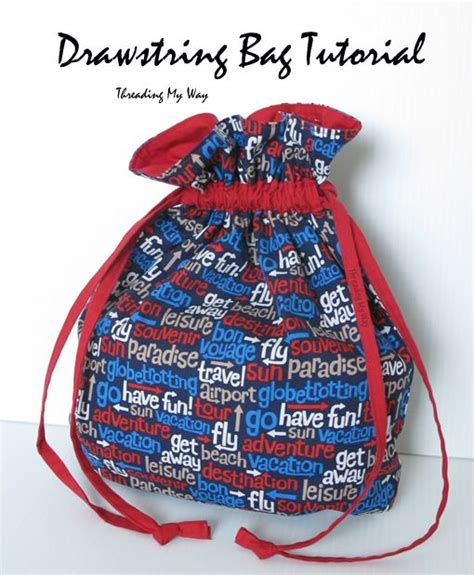 Threading My Way Drawstring Bag Tutorial Drawstring Bag Tutorials