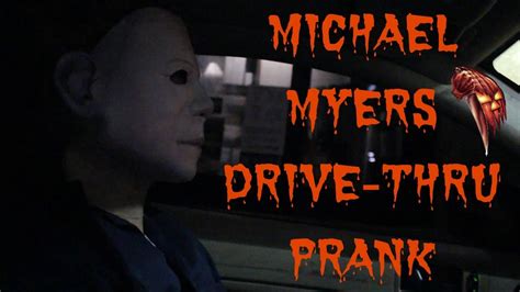 Michael Myers Drive Thru Prank Youtube