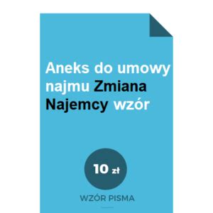 Aneks do umowy najmu Zmiana Najemcy WZÓR Jakwyjsczdlugow pl