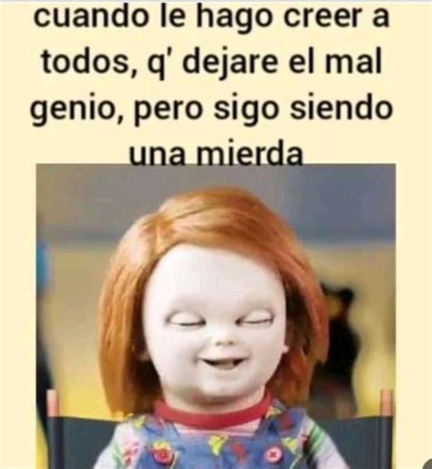 Pin De Vanessa Ezeriguer En Chuky Humor En Espa Ol Frases De Chucky