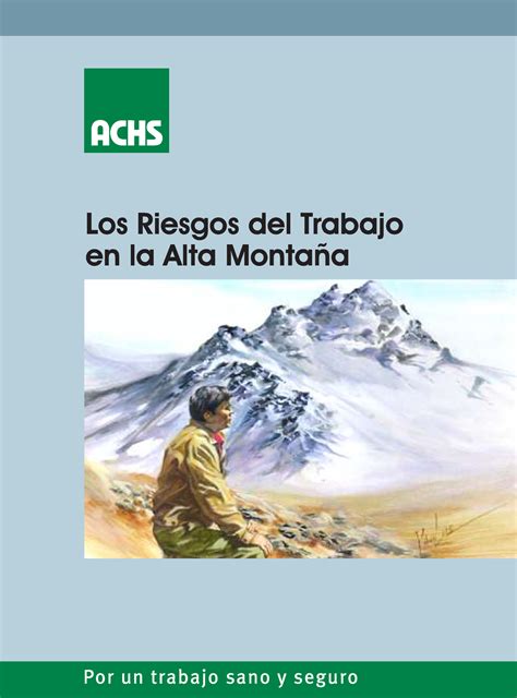 Los Riesgos Del Trabajo En La Alta Montaña Los Riesgos Del Trabajo En