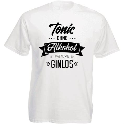 Funshirt weiß oder schwarz als Tanktop oder Shirt Tonic ohne