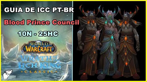 ICC Como Fazer Os Blood Prince Council 10N 25HC Wotlk Classic YouTube