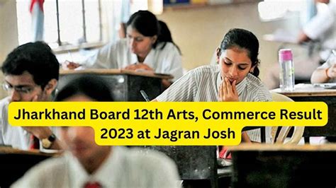 Jac Jharkhand Board Th Arts Commerce Result Declared At Jagran