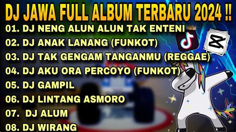 Dj Jawa Full Album Terbaru 2024 Dj Tiktok Viral 2024 Dj Tak