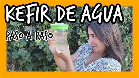 Como Hacer Kefir De Agua Youtube