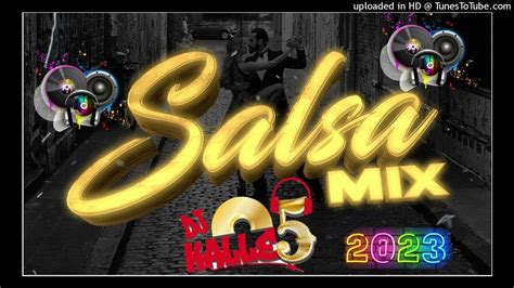 Mix Salsa 2023 Dj Kalle 5 Youtube