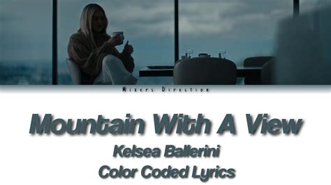 Kelsea Ballerini Mountain With A View Color Coded Lyrics YouTube