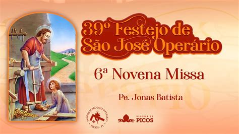 Festa De Sao Jose Operario Novena Missa Youtube