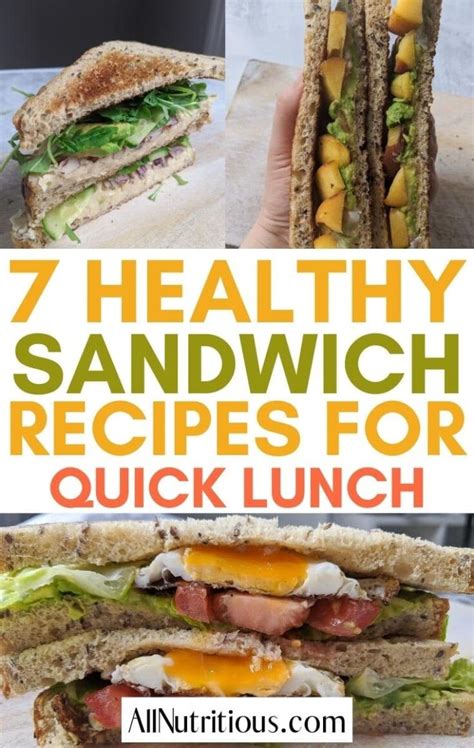 7 Healthy Sandwich Ideas For Lunch All Nutritious