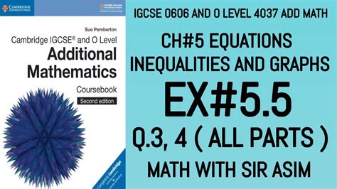 Additional Math IGCSE 0606 And O Levels 4037 Ch 5 Ex 5 5 Q 3 4 Lecture