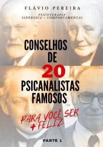 E Book Conselhos de 20 Psicanalistas Famosos para Você Ser Mais Feliz