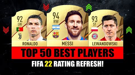 Fifa 22 Top 50 Best Player Ratings 😱🔥 Ft Messi Ronaldo Lewandowski Youtube