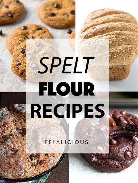 Spelt Flour Recipes » LeelaLicious