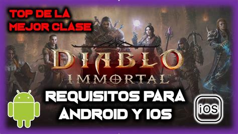 DIABLO IMMORTAL ANALIZAMOS LAS CLASES REQUISITOS EN MÓVIL Y PC