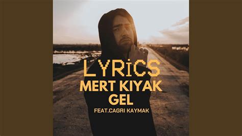 Mert Kiyak Gel Ft A R Kaymak Prod By Samet Kiyak Lyr Cs