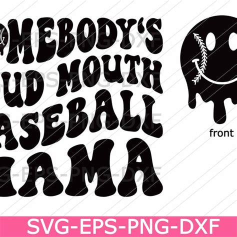 Somebodys Loud Mouth Baseball Mama Svg Etsy