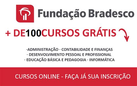 A Fundação Bradesco Está Oferecendo Mais De 100 Cursos Gratuitos Online Com Certificado 123 Vagas