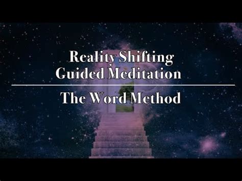 The Word Method Reality Shifting Guided Meditation YouTube