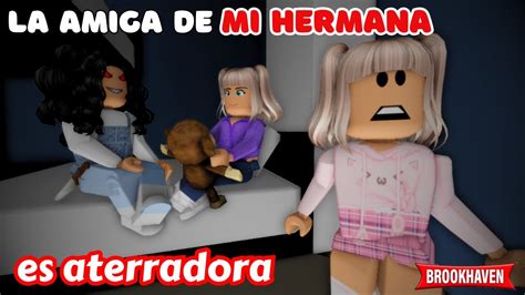 La Amiga De Mi Hermana Es Aterradora Parte 1 Mini Pelicula