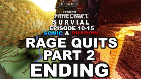 Shadow The Hedgehog Presents Minecraft Survival S1 E15 RAGE QUITS PART