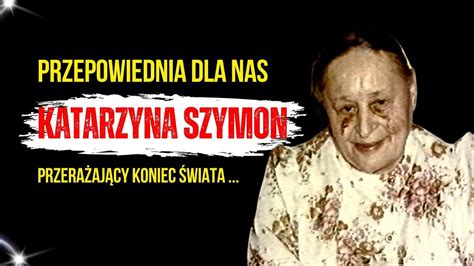 Katarzyna Szymon Wyj Tkowo Straszna Wizja Ko Ca Wiata