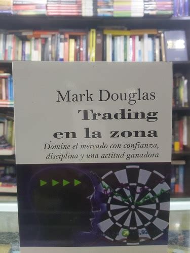 Trading En La Zona Mark Douglas MercadoLibre