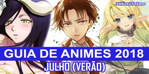 Guia De Novos Animes De Julhosummerverão 2018 Animefans