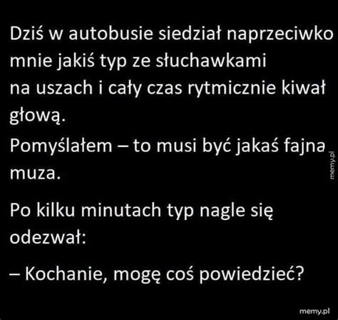 Przepraszam Ciebie Noo Ju Nie Udawaj Ze Sie Gniewasz D Memy Pl