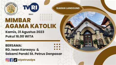 Mimbar Agama Katolik Tvri Bali Bersama Romo Iwan Sekami St