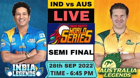 Live India Legends Vs Australia Legends INDL Vs AUSL Live 1st Semi