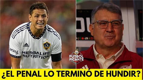 EL PENAL FALLADO DE CHICHARITO le da LA RAZÓN al TATA MARTINO de no