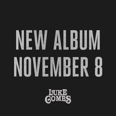 Luke Combs Announces Release Date for New Album!! – Raised Rowdy