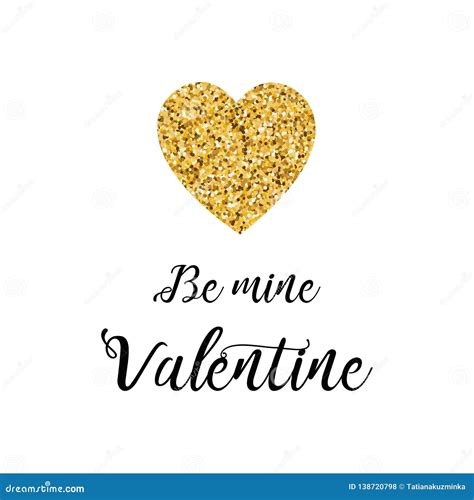 Vector Greeting Card With Glitter Gold Heart Phrase Be Mine Valentine