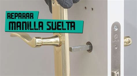 Reparar Manilla De Puerta Suelta De Forma Facil Y Barato Youtube