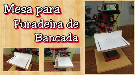 Mesa Para Furadeira De Bancada Furadeira Bancada Mesa