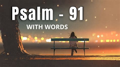 Psalm 91 Audio With Words Good Way To Start Your Day Psalms 91 Audio Bible Youtube