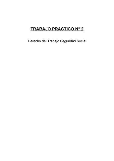 Tp Trab Y Seg Social Trabajo Practico N Derecho Del Trabajo