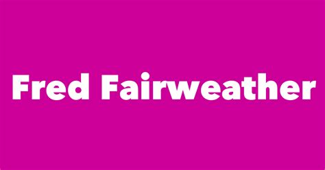 Fred Fairweather Spouse Children Birthday And More