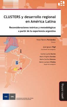Libro Clusters Y Desarrollo Regional En America Latina Reconsideracion Es Teoricos Y