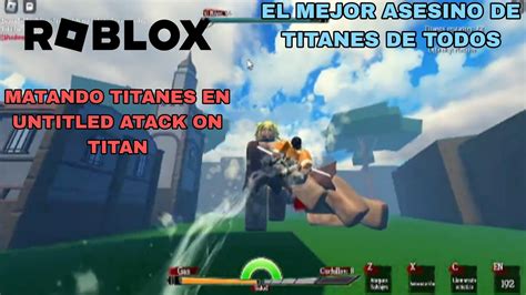 ME CONVERTI EN EL MEJOR ASESINO DE TITANES EN UNTILTED ATACK ON TITAN