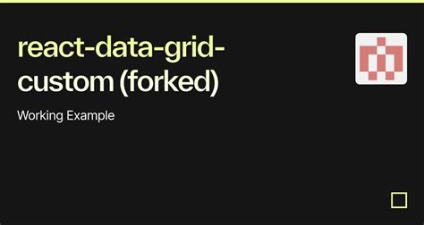 React Data Grid Custom Forked Codesandbox