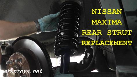 Nissan Maxima Rear Strut Shock Replacement Youtube