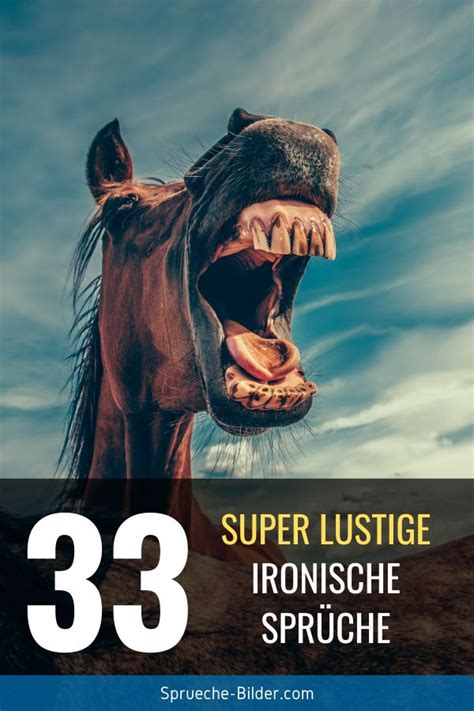 33 Super lustige ironische Sprüche Ironisch Lustig Super lustig