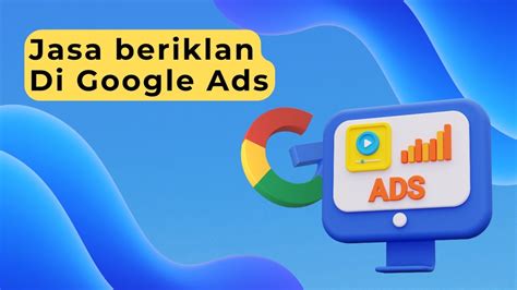 Tingkatkan Penjualan Bisnis Kamu Dengan Google Ads