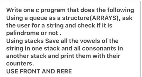 Solved Write One C Program That Does The Following Using A